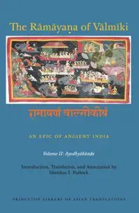 The Ramaya?a of Valmiki: An Epic of Ancient India, Volume II