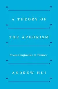 A Theory of the Aphorism