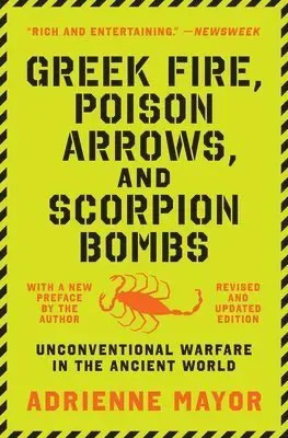 Greek Fire, Poison Arrows, and Scorpion Bombs