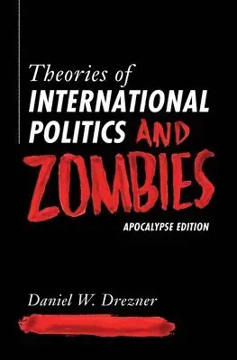 Theories of International Politics and Zombies