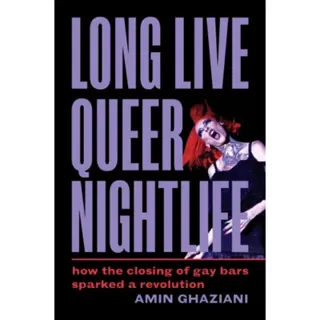 Long Live Queer Nightlife