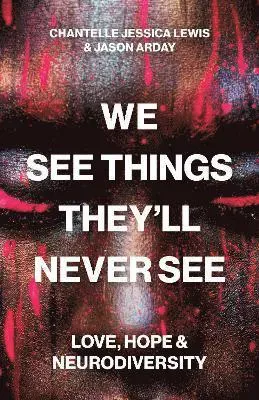 We See Things They’ll Never See
