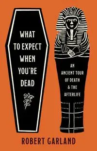 What to Expect When You're Dead