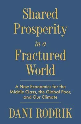 Shared Prosperity in a Fractured World