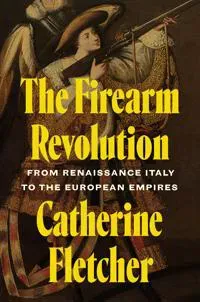 The Firearm Revolution