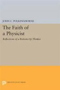 The Faith of a Physicist