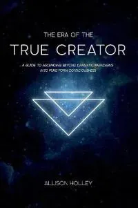 The Era of the True Creator