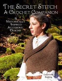 Reddig, L: SECRET STITCH A CROCHET COMPAN