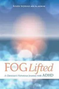 Torbeck, K: FOG LIFTED A CLINICIANS VICTOR