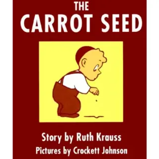 The Carrot Seed : 75th Anniversary