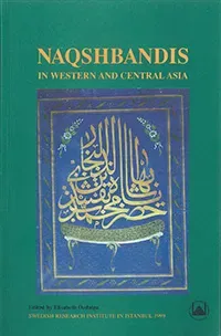 Naqshbandis in Western and Central Asia : Change and Continuity