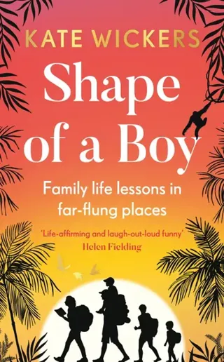 Shape of a Boy - Family Life Lessons in Far Flung Places