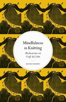 Mindfulness in Knitting