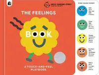 The Feelings Book: Touch-and-Feel Emotions