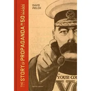 The Story of Propaganda in 50 Images