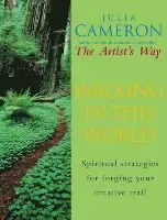 Walking in this world - spiritual strategies for forging your creative trai