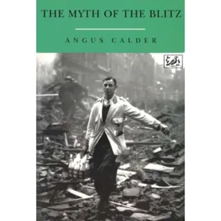 The Myth Of The Blitz