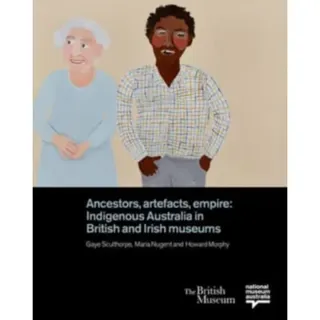 Ancestors, Artefacts, Empire