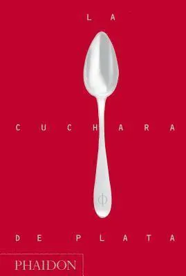 La Cuchara de Plata (Silver Spoon, New Edition) (Spanish Edition)