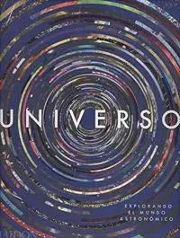 Universo: Explorando El Cosmos (Universe: Exploring the Astronomical World) (Spanish Edition)