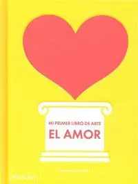 Mi Primer Libro de Amor (My Art Book of Love) (Spanish Edition)