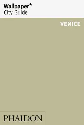 Wallpaper: Wallpaper* City Guide Venice