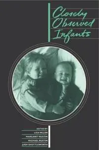 Closely Observed Infants
