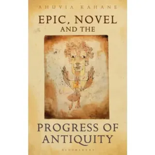 Epic, Novel and the Progress of Antiquity