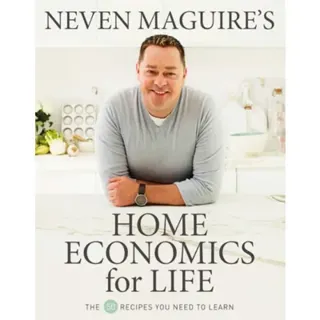 Neven Maguire’s Home Economics for Life