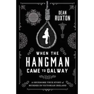 When the Hangman Came to Galway