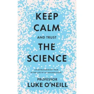 Keep Calm and Trust the Science