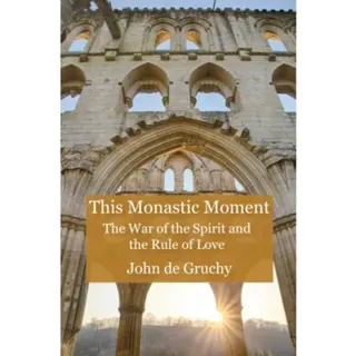 This Monastic Moment