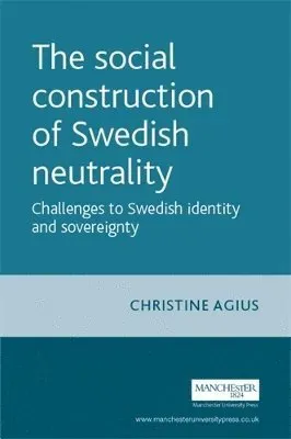The Social Construction of Swedish Neutrality