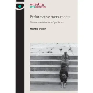 Performative Monuments