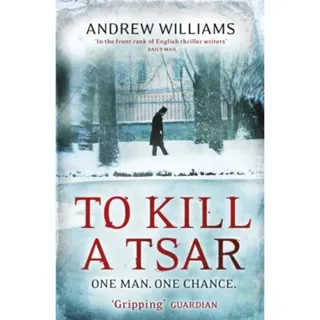 To Kill a Tsar