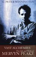 Mervyn Peake's Vast Alchemies