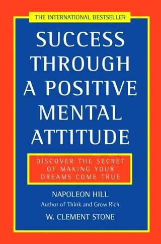 Success Through a Positive Mental Attitude