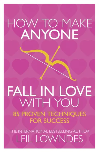 How to Make Anyone Fall in Love With You