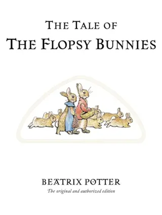 The Tale of The Flopsy Bunnies