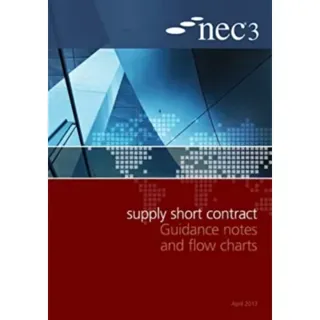 NEC3 Supply Short Contract Guidance Notes and Flow Charts