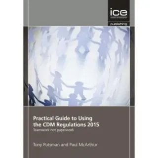 Practical Guide to Using the CDM Regulations 2015