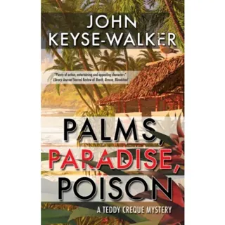 Palms, Paradise, Poison