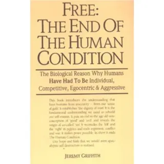 Free: the End of the Human Condition
