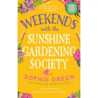 Weekends with the Sunshine Gardening Society