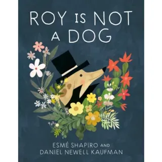 Roy Is Not a Dog