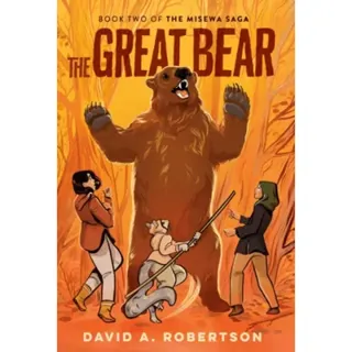The Great Bear (The Misewa Saga, Book 2)