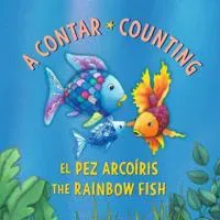 El Pez Arcoíris: A contar / The Rainbow Fish: Counting: (Bilingual Edition)