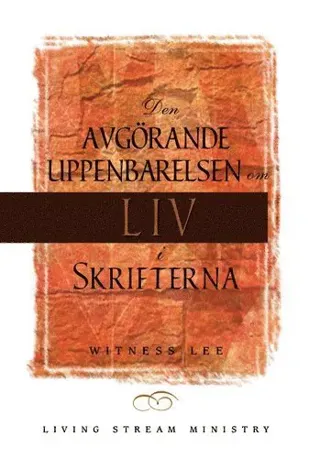 Den avgörande uppenbarelsen om liv i Skrifterna