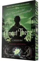 Almost There: A Twisted Tale