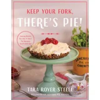 Keep Your Fork, There's Pie!